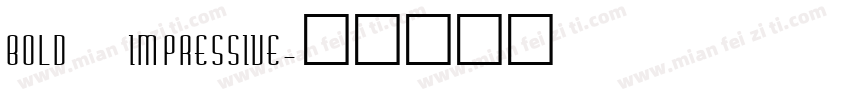 BOLD IMPRESSIVE字体转换